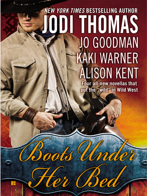 Title details for Boots Under Her Bed by Jodi Thomas - Wait list